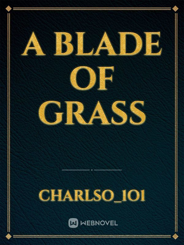 a blade of grass