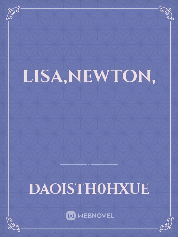 Lisa,Newton, Book