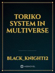 Toriko system in multiverse Book
