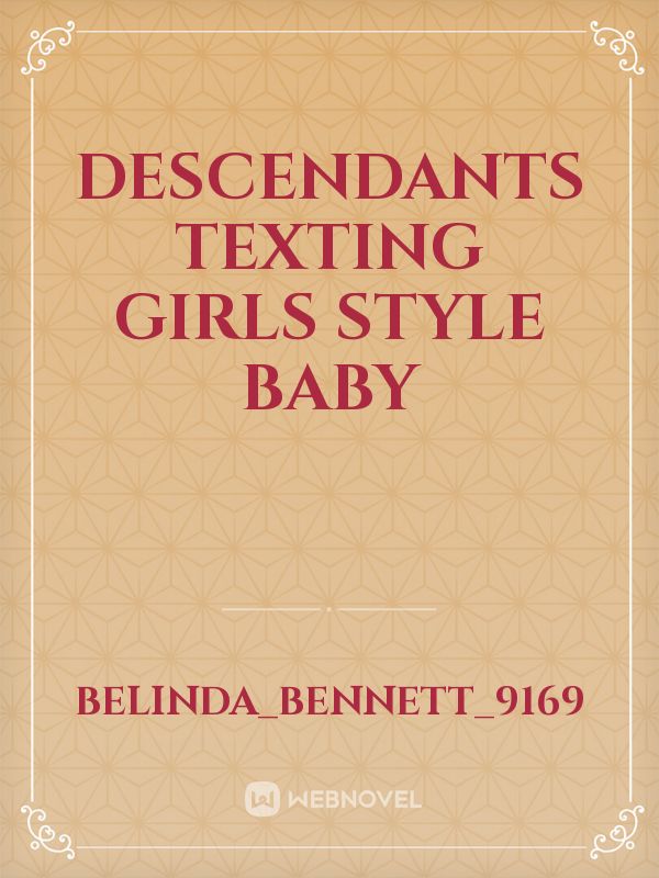 Descendants Texting Girls Style Baby