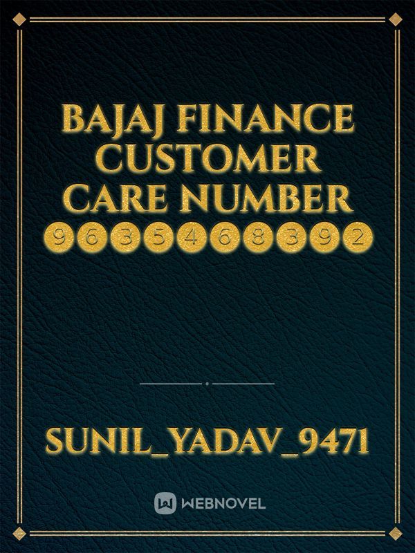 Bajaj finance customer care number ❾❻❸❺❹❻❽❸❾❷