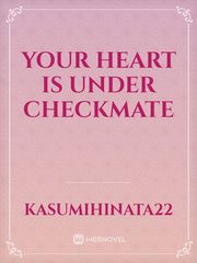 Your Heart is Under Checkmate Book