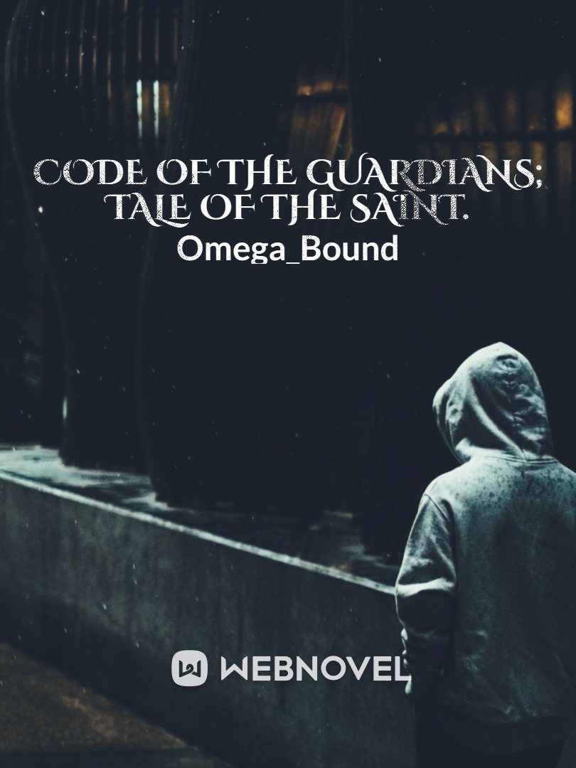 Code of the Guardians: Tale of the Saint.