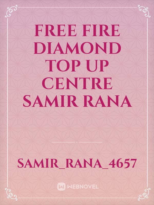 Free fire diamond top up centre Samir rana