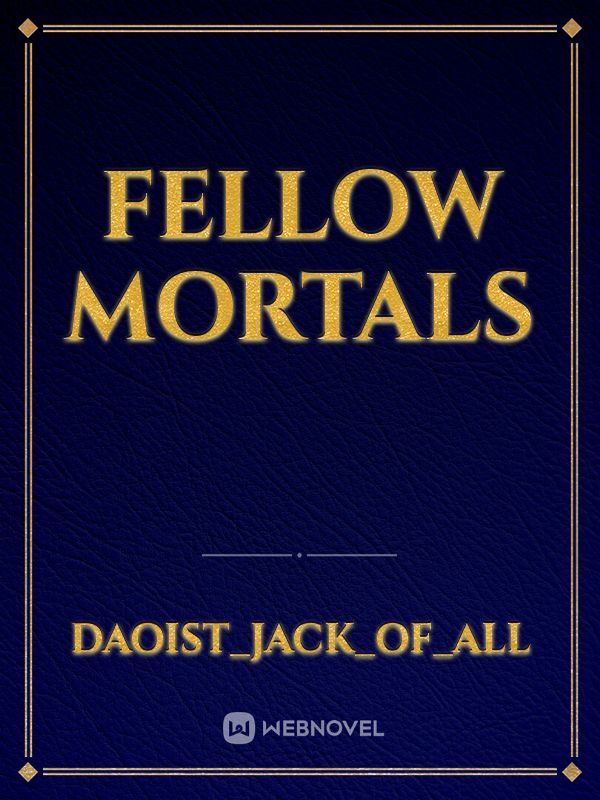 Fellow mortals