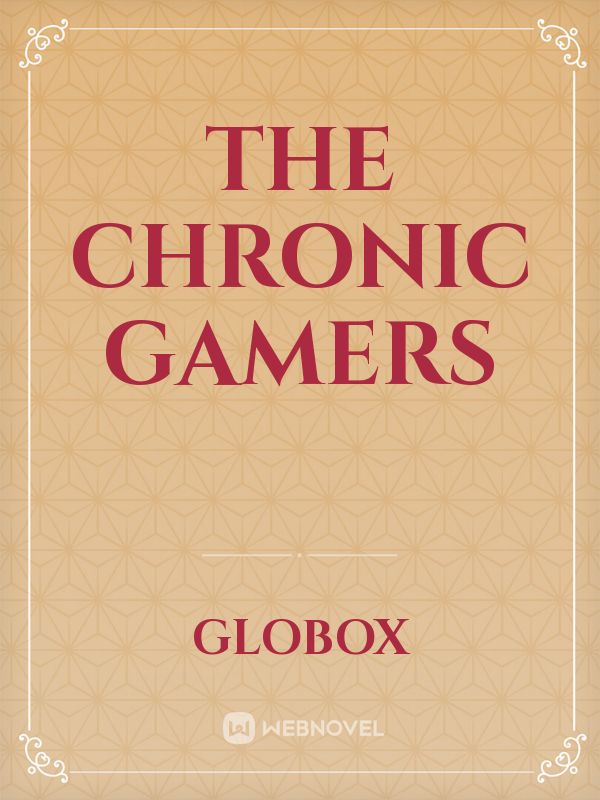THE CHRONIC GAMERS