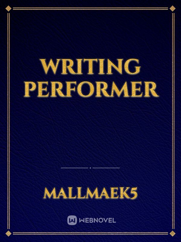 Writing performer
