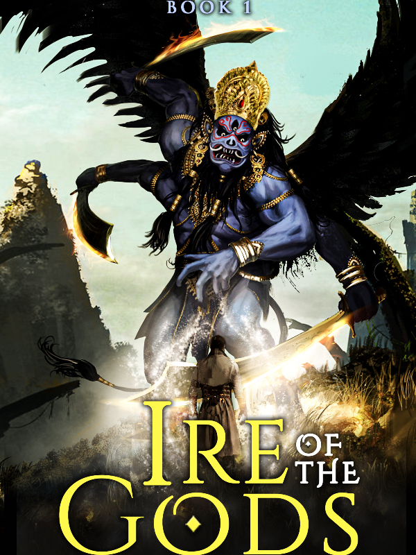 Ire of the Gods (Mahasiddhi Chronicle, Book 1)