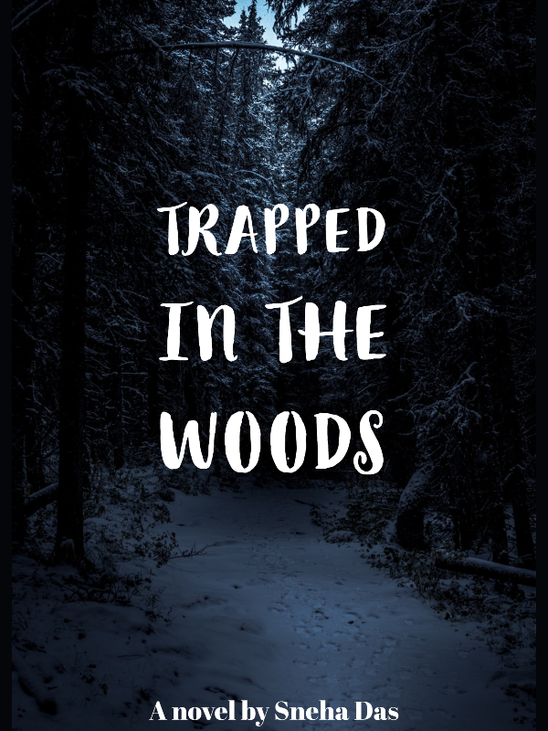 TRAPPED IN THE WOODS