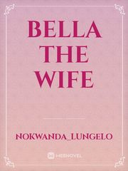 Bella The Wife Book