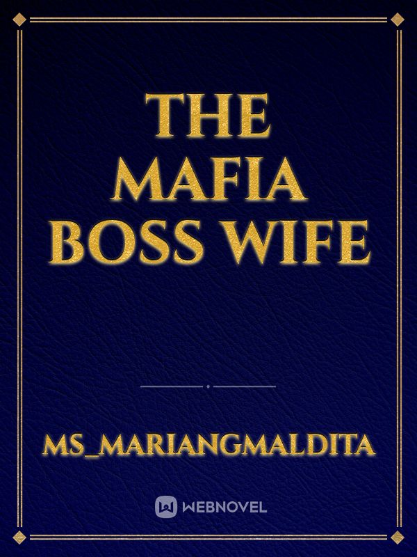 The Mafia Boss Wife