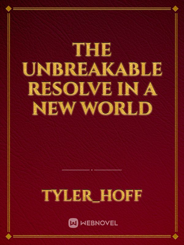 The Unbreakable Resolve in a New World Book