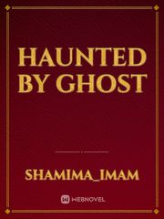 Haunted By Ghost Book