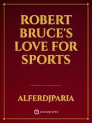 Robert Bruce's Love for Sports Book