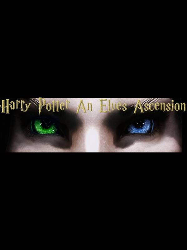 Harry Potter An Elf's Ascension
