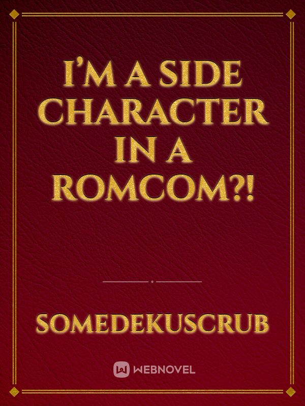 I’m a Side Character in a RomCom?!