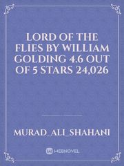 Lord of the Flies by William Golding 4.6 out of 5 stars  24,026 Book