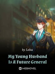 My Young Husband Is A Future General Book