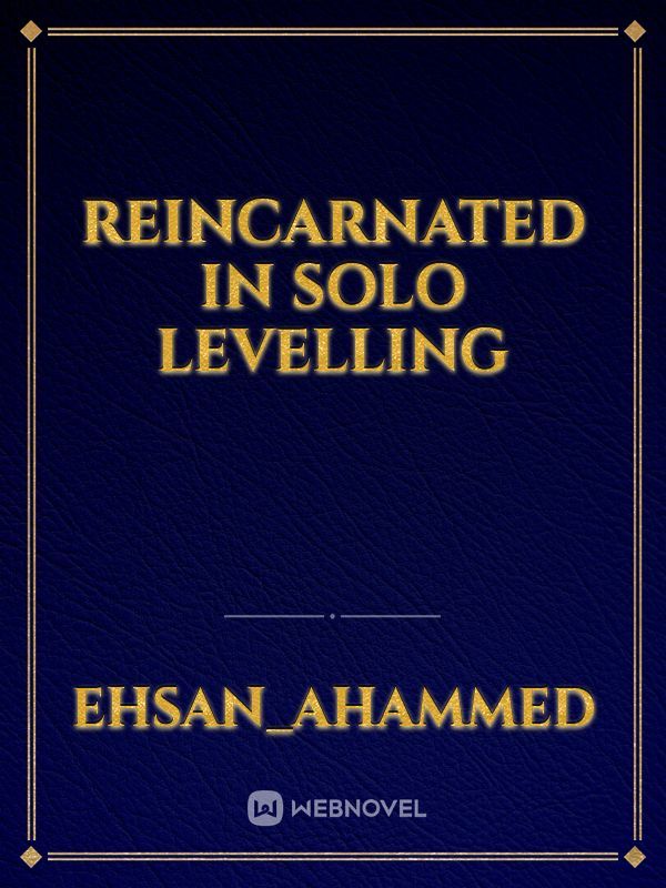 Reincarnated in Solo Levelling