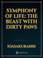 Symphony of life: The Beast with Dirty Paws Book