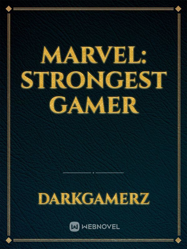 Marvel: Strongest Gamer
