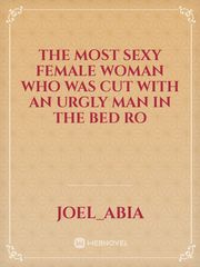 The most sexy female woman who was cut with an urgly man in the bed ro Book