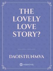 the lovely love story? Book