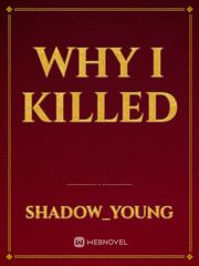 Why I Killed Book