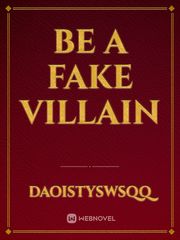 be a fake villain Book