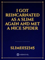 i Got Reincarnated  as a Slime Again and Met a Nice Spider Book