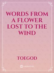 Words from a flower lost to the wind Book