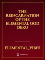 The Reincarnation of the Elemental God Deku Book