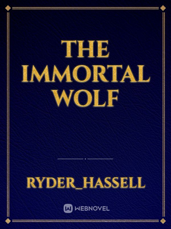 The immortal wolf