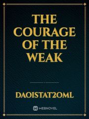The Courage of the Weak Book