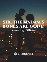 Sir, the Madam's Bones Are Gone! Book