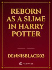 Reborn As A Slime In Harry Potter Book