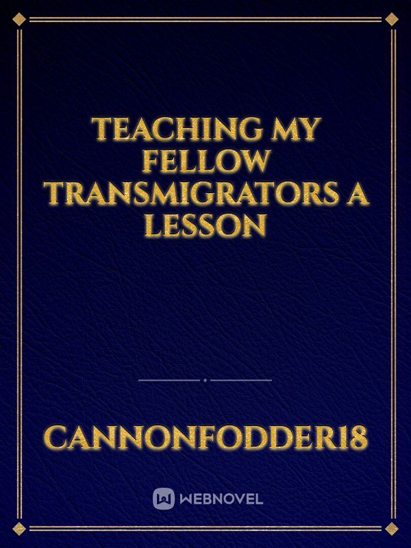 Teaching my fellow Transmigrators a lesson Book