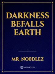 Darkness befalls earth Book