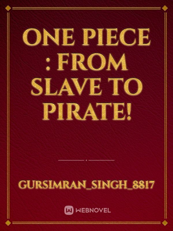 One Piece : From Slave To Pirate! Book