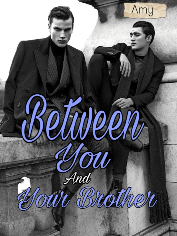 Between You and Your Brother