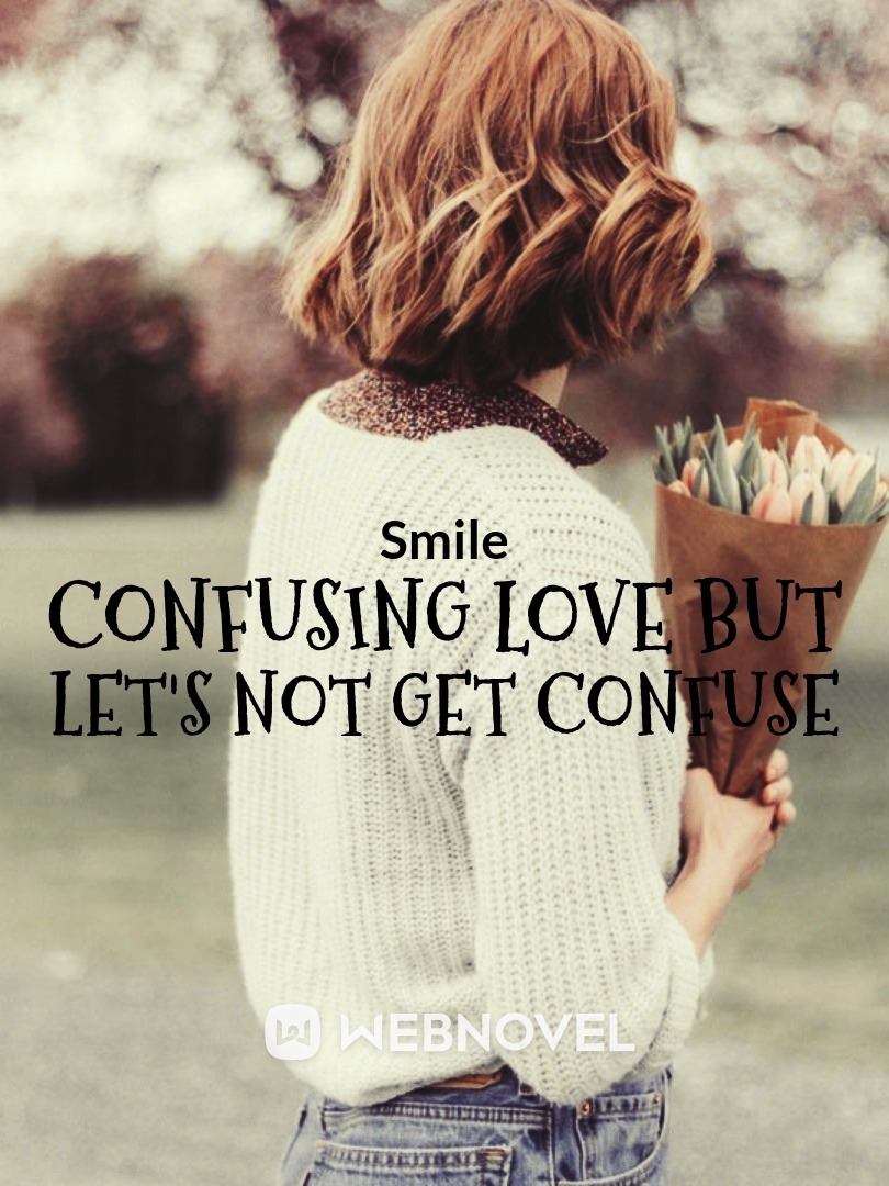 Confusing Love but let's not get confuse Book