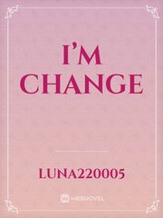 I’m change Book
