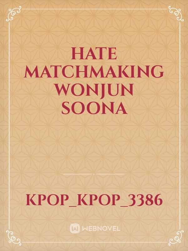HATE MATCHMAKING
wonjun soona Book