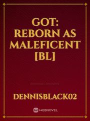 GOT: Reborn As Maleficent [BL] Book