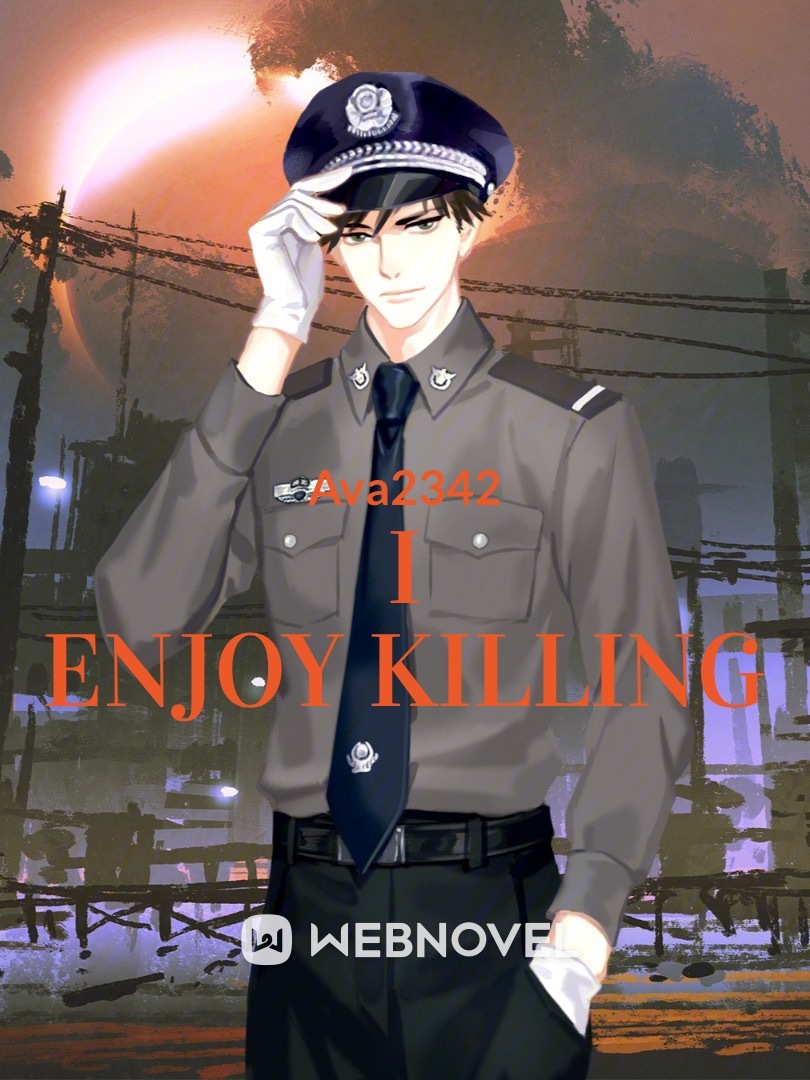 I Enjoy killing