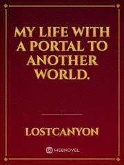 My Life with a Portal to Another World. Book