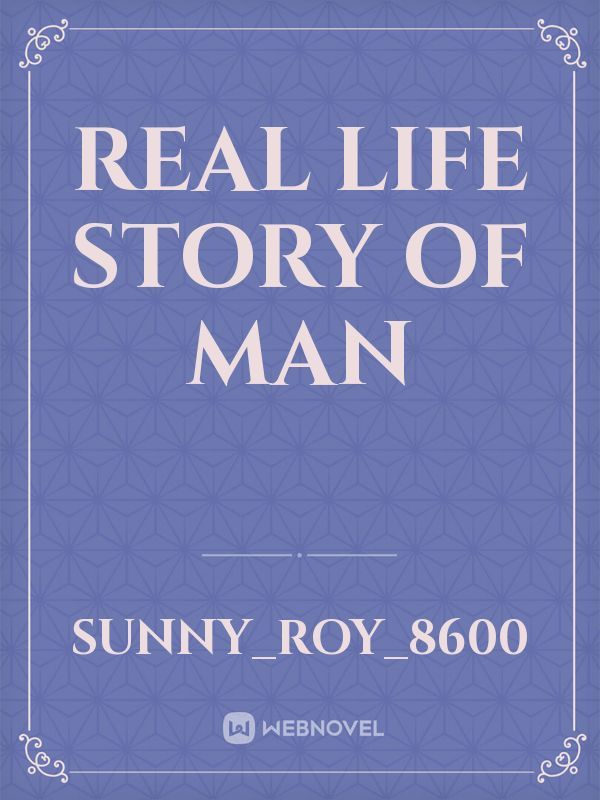 Real life story of man
