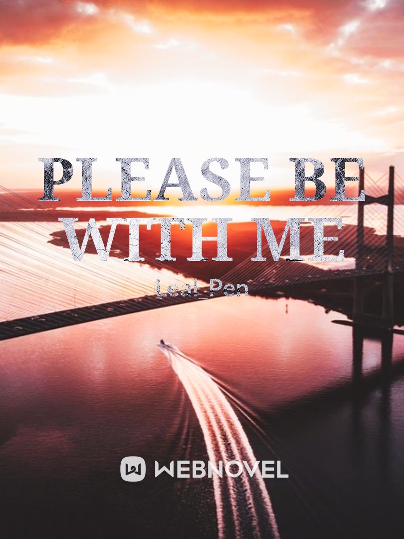 Please be with me [GL]
