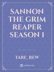 Sannon the grim reaper season 1 Book