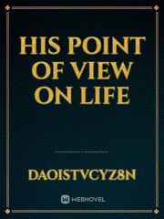 HIS POINT OF VIEW ON LIFE Book